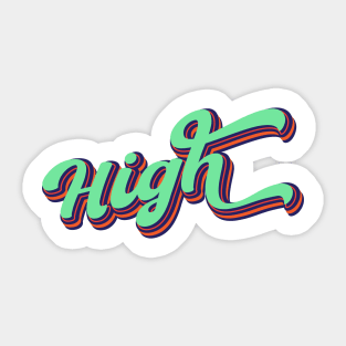 High | Feeling Energetic and Happy Sticker